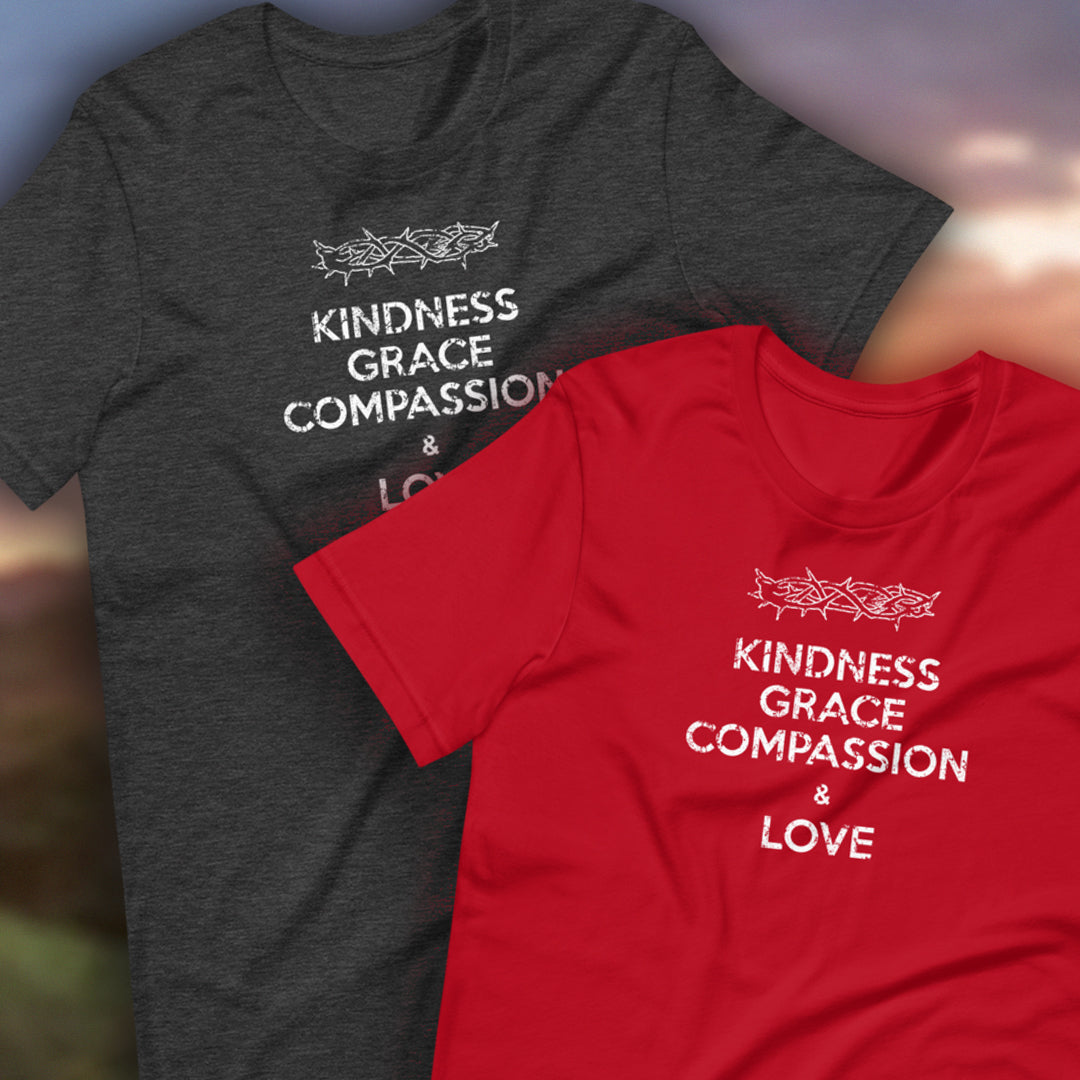 Kindness Grace Compassion & Love - Short-Sleeve Unisex T-Shirt
