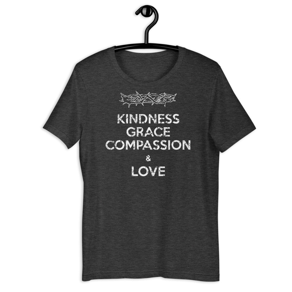 Kindness Grace Compassion & Love - Short-Sleeve Unisex T-Shirt